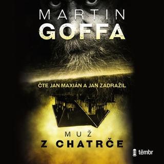 audiokniha: Muž z chatrče - 1. vydanie - Martin Goffa