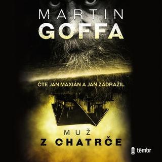 audiokniha: Muž z chatrče - MP3-CD - 1. vydanie - Martin Goffa