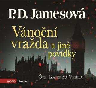 CD audio: Vánoční vražda a jiné povídky (audiokniha) - Čte Kateřina Veselá - 1. vydanie - Phyllis D. Jamesová