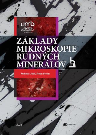Kniha: Základy mikroskopie rudných minerálov - Stanislav Jeleň