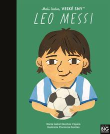 Kniha: Leo Messi - Malí ľudia, veľké sny - María Isabel Sánchez Vegara