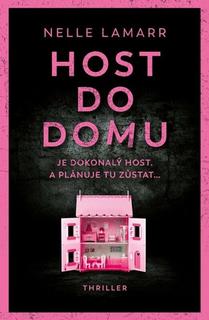 Kniha: Host do domu - 1. vydanie - Nelle Lamarr
