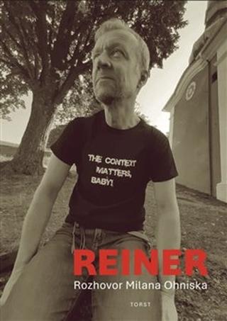Kniha: Reiner - Rozhovor Milana Ohniska - Martin Reiner
