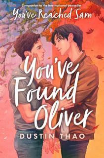 Kniha: You´ve Found Oliver - 1. vydanie - Dustin Thao