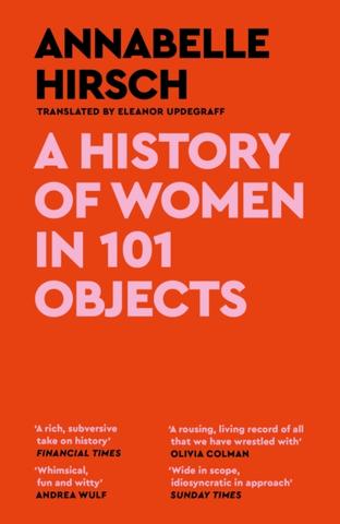 Kniha: A History of Women in 101 Objects - Annabelle Hirsch