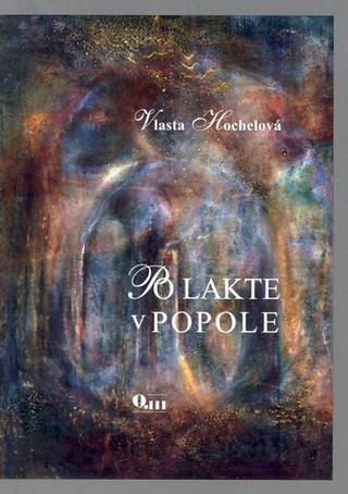 Kniha: Po lakte v popole - 1. vydanie - Vlasta Hochelová
