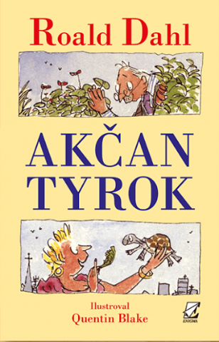 Kniha: Akčan Tyrok - Roald Dahl