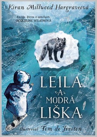 Kniha: Leila a modrá liška - 1. vydanie - Kiran Millwood Hargraveová