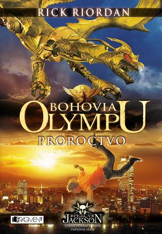 Kniha: Bohovia Olympu – Proroctvo - 3. vydanie - Rick Riordan