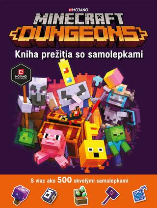 Kniha: Minecraft Dungeons - Kniha prežitia so samolepkami - S viac ako 500 skvelými samolepkami - 1. vydanie - kolektiv