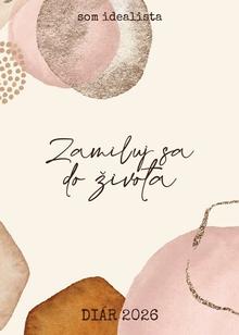 Kniha: Som idealista: Diár 2026 - Zamiluj sa do života - Iveta Tomášková