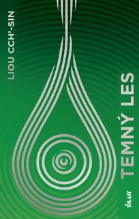 Kniha: Temný les - 1. vydanie - Liou Cch´-sin