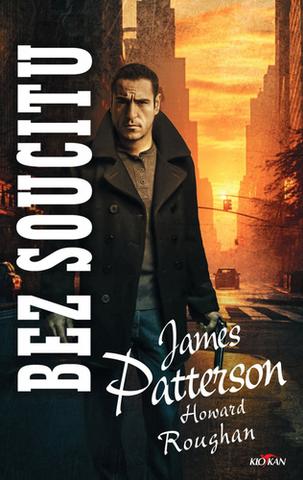 Kniha: Bez soucitu - James Patterson, Howard Roughan