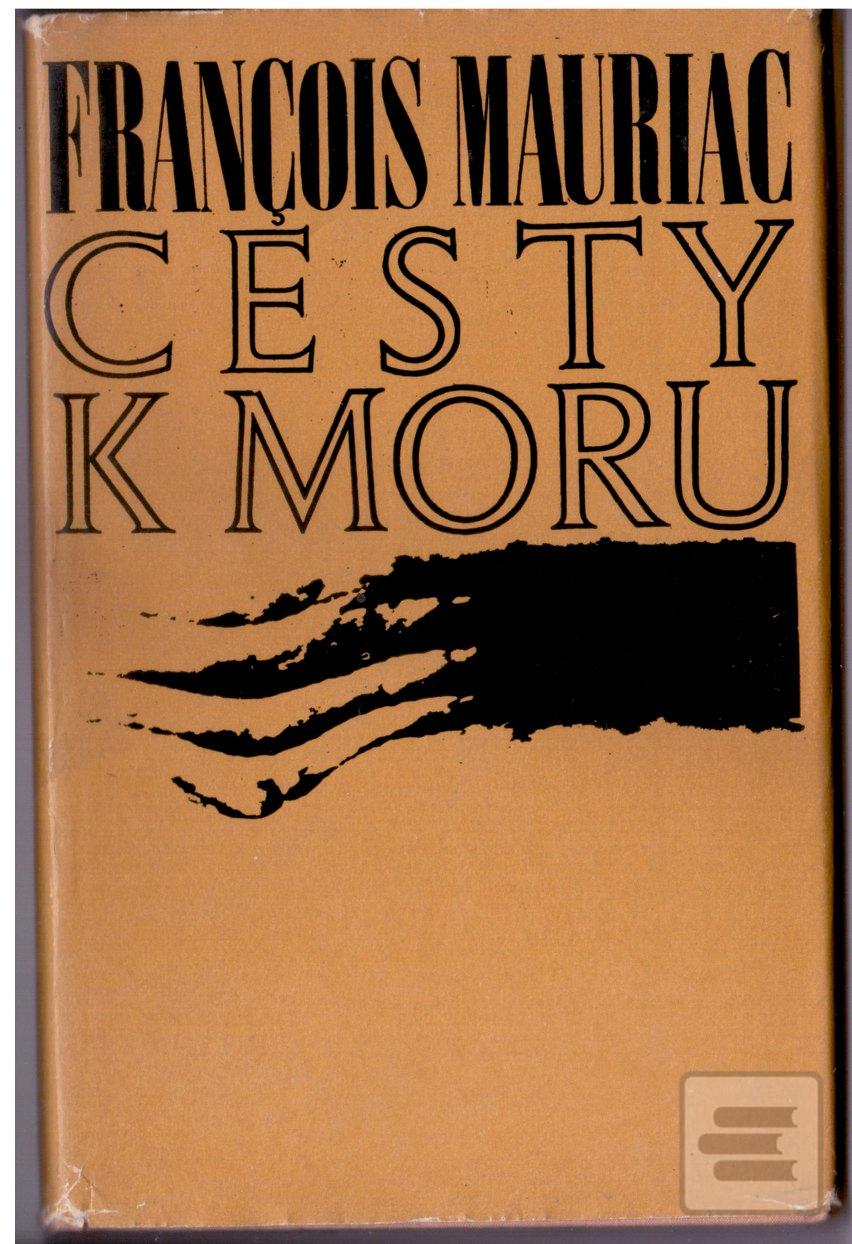 Cesty k moru (antikvariá… (François Mauriac)