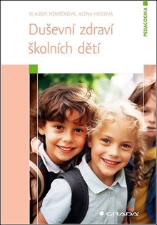 Kniha: Duševní zdraví školních dětí - Klaudie Němečková; Alena Hricová
