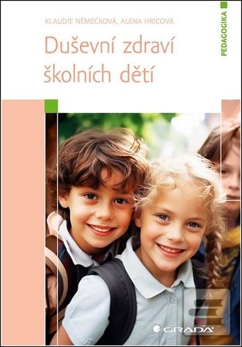 Duševní zdraví školních… (Klaudie Němečková; Alena Hricová)