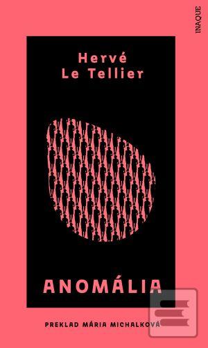Kniha: Anomália - Hervé Le Tellier