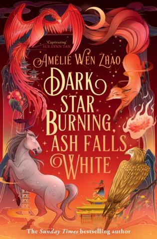 Kniha: Dark Star Burning, Ash Falls White - Amelie Wen Zhao