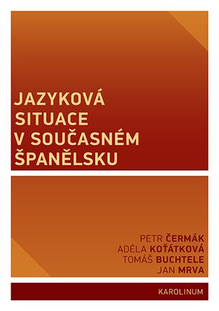 Kniha: Jazyková situace v současném Španělsku - Petr Čermák