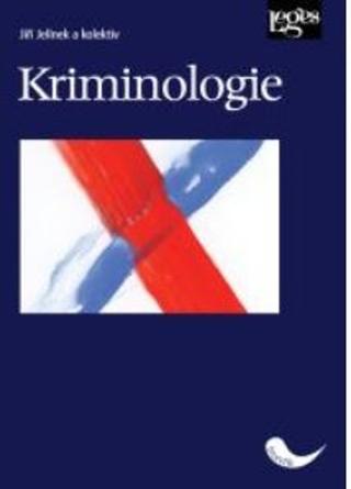Kniha: Kriminologie - 1. vydanie - Jiří Jelínek