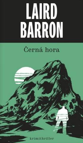 Kniha: Černá hora - 1. vydanie - Laird Barron