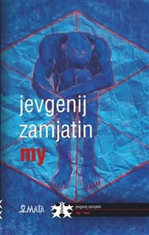 Kniha: My - Jevgenij Zamjatin