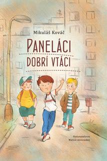 Kniha: Paneláci dobrí vtáci - 1. vydanie - Mikuláš Kováč
