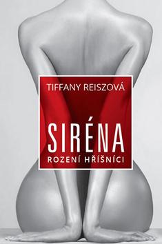 Kniha: Siréna - Rození hříšníci - 1. vydanie - Tiffany Reiszová