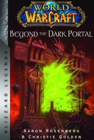 Kniha: World of Warcraft: Beyond the Dark Portal - Aaron Rosenberg