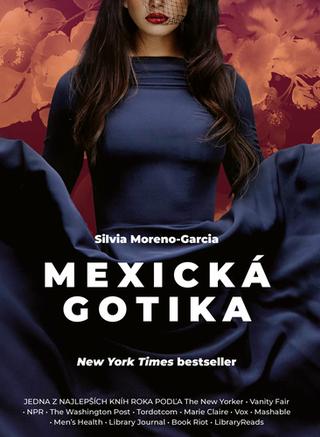 Kniha: Mexická gotika - Silvia Moreno-Garcia