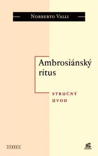 Kniha: Ambrosiánský ritus - Stručný úvod - Norberto Valli