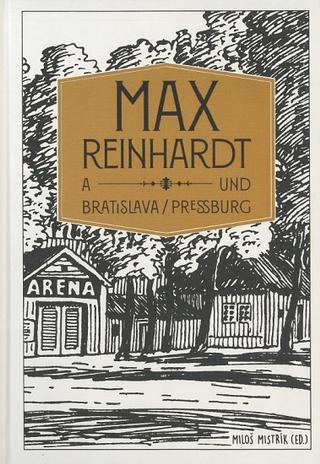 Kniha: Max Reinhardt a Bratislava/ Pressburg - Miloš Mistrík