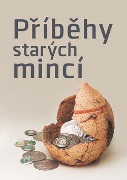 Kniha: Příběhy starých mincí - Ke 100. výročí založení České numismatické společnosti - Michal Lutovský