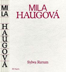 Kniha: Sylwa Rerum (literárna autobiografia) - Mila Haugová