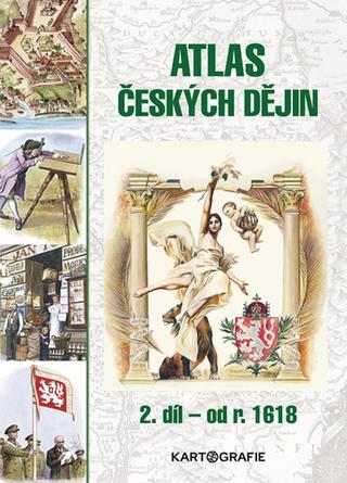 Kniha: Atlas českých dějin 2. díl - od r. 1618 - Eva Semotanová
