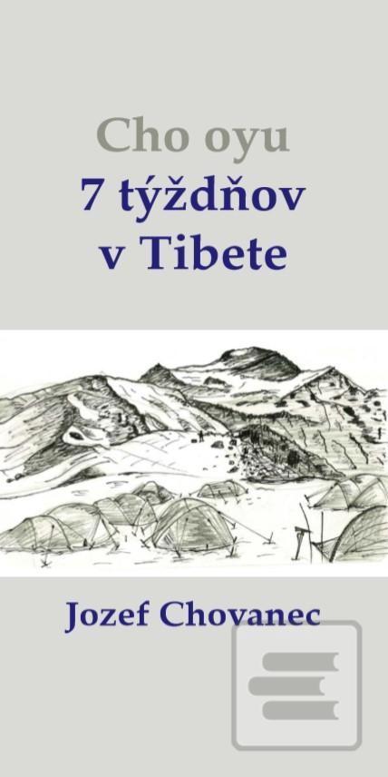 Kniha: Cho-oyu. 7 týždňov v Tibete - Jozef Chovanec
