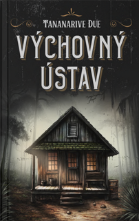 Kniha: Polepšovna - 1. vydanie - Tananarive Due