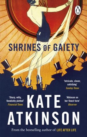 Kniha: Shrines of Gaiety - 1. vydanie - Kate Atkinson
