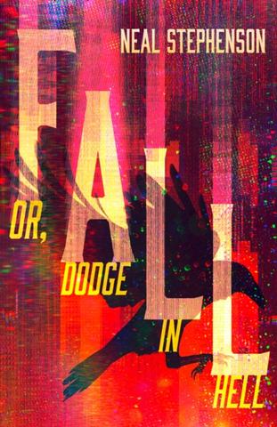 Kniha: Fall, Or Dodge In Hell - 1. vydanie - Neal Stephenson