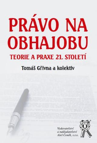 Kniha: Právo na obhajobu - Teorie a praxe 21. století - Tomáš Gřivna
