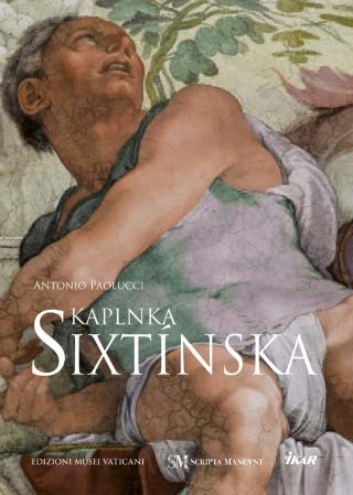 Kniha: Sixtínska kaplnka - 1. vydanie - Antonio Paolucci