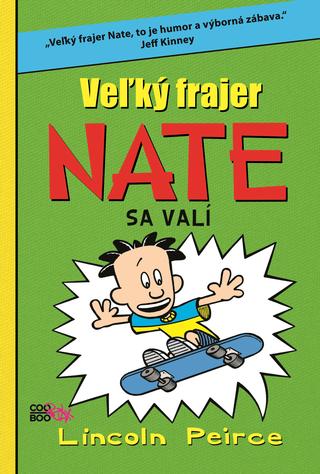 Kniha: Veľký frajer Nate sa valí - Veľký frajer Nate 3 - Lincoln Peirce