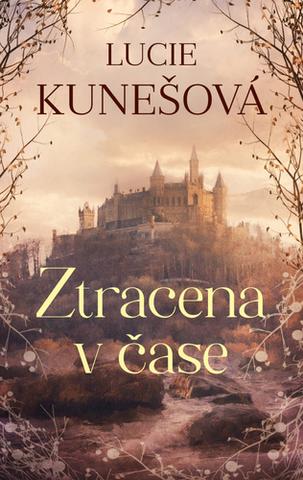 Kniha: Ztracena v čase - 1. vydanie - Lucie Kunešová