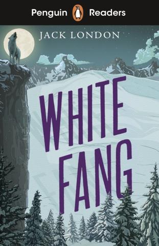 Kniha: Penguin Readers Level 6: White Fang - Jack London