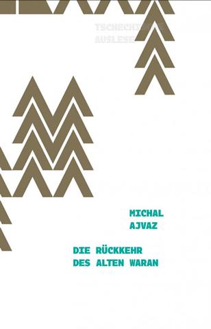Kniha: Die Rückkehr des alten Waran - 1. vydanie - Michal Ajvaz
