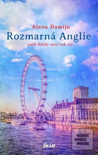 Rozmarná Anglie aneb Nik… (Alena Damijo)