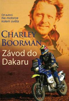 Kniha: Závod do Dakaru - Charley Boorman