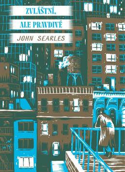 Kniha: Zvláštní, ale pravdivé - 1. vydanie - John Searles
