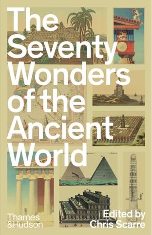 Kniha: The Seventy Wonders of the Ancient World - Chris Scarre