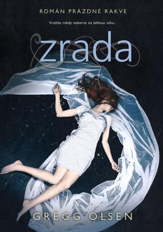 Kniha: Zrada - Prázdné rakve II. - Gregg Olsen